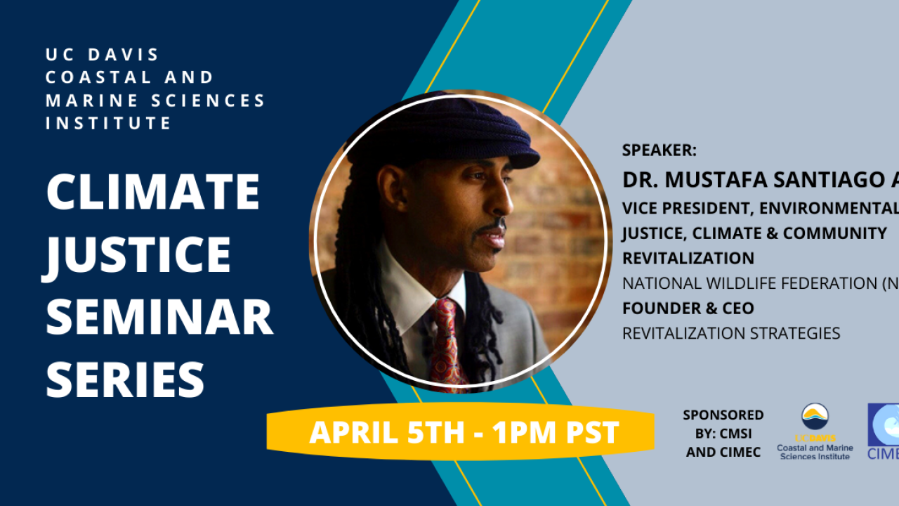 A graphic advertising the CMSI Climate Justice Seminar Series with speaker Dr. Mustafa Santiago Ali